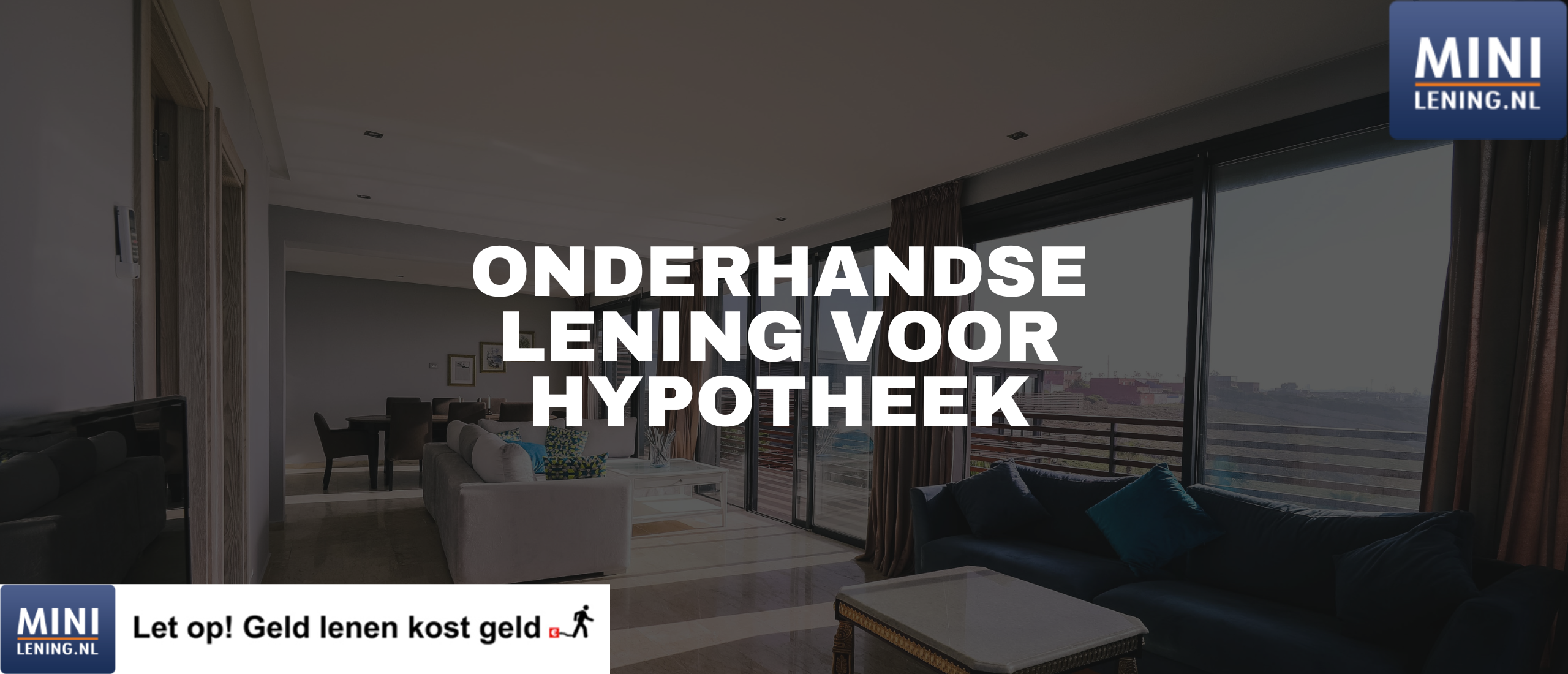 Onderhandse lening voor hypotheek afsluiten | Minilening.nl