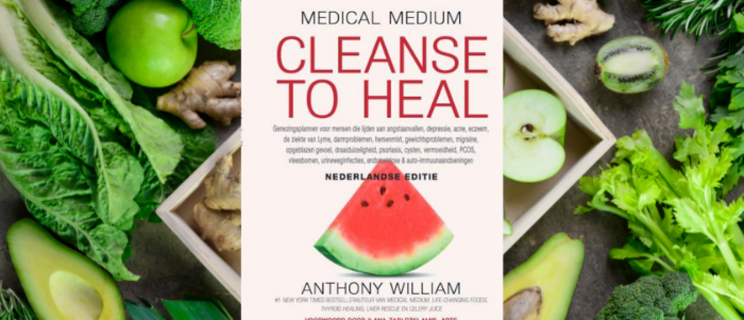 Boekentip! Medical Medium- Cleanse to heal