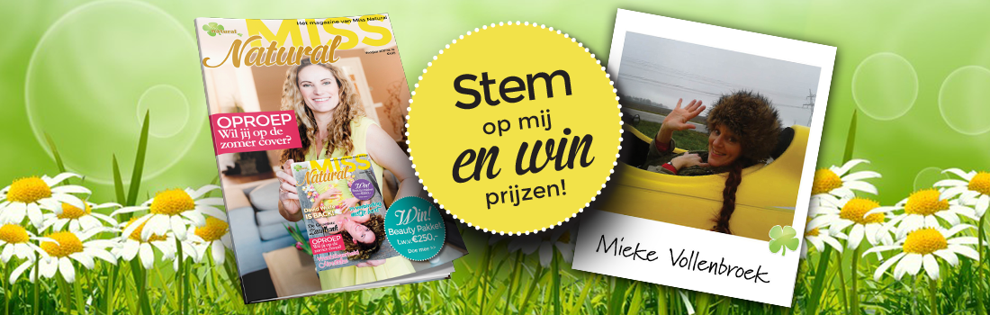 Stem op Mieke Vollenbroek voor de Miss Natural cover!