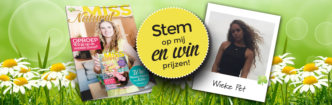 Stem op Wieke Pet voor de Miss Natural cover!