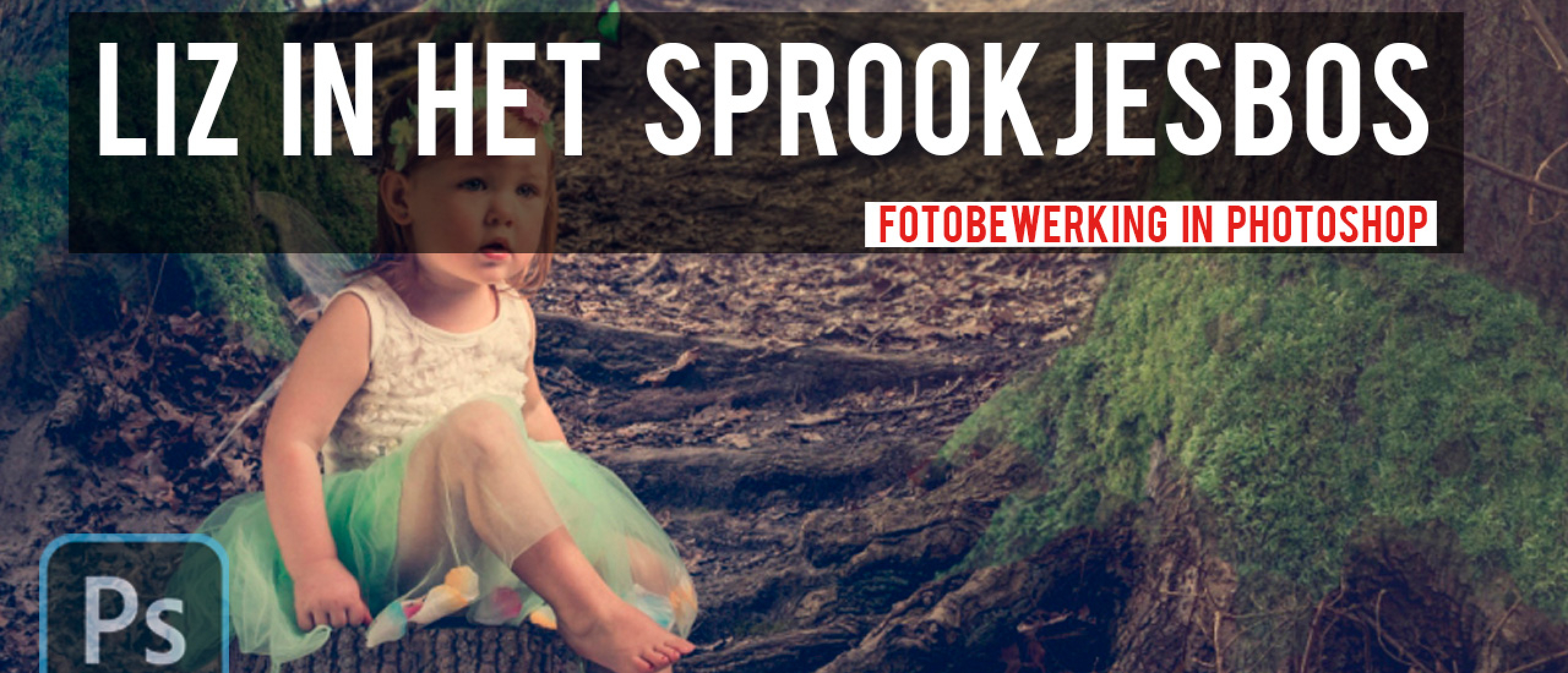 Liz in het sprookjesbos - Photoshopbewerking