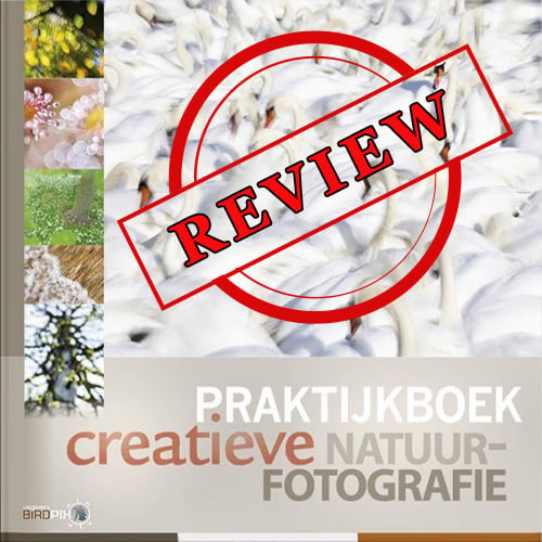 Review Boek Creatieve Natuurfotografie van Birdpix