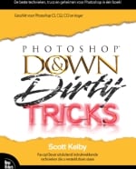 Scott Kelby's Photoshop Down and Dirty Tricks