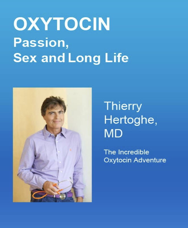 Oxytocin passion, sex and long life