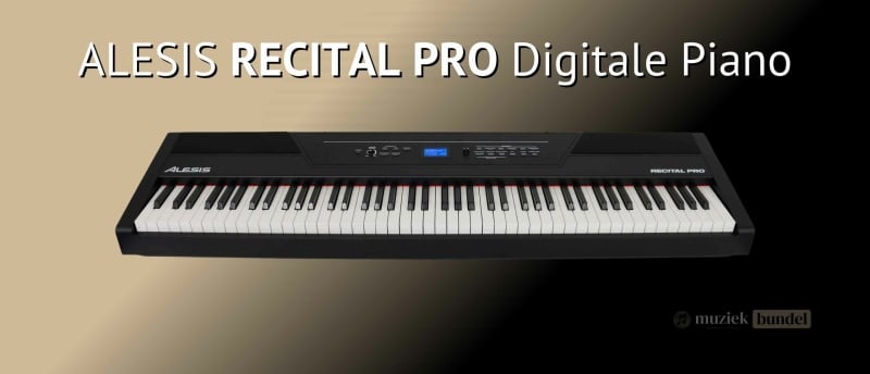 Alesis Recital Pro digitale piano met kwaliteit en functionaliteit, ideaal voor beginnende pianisten.