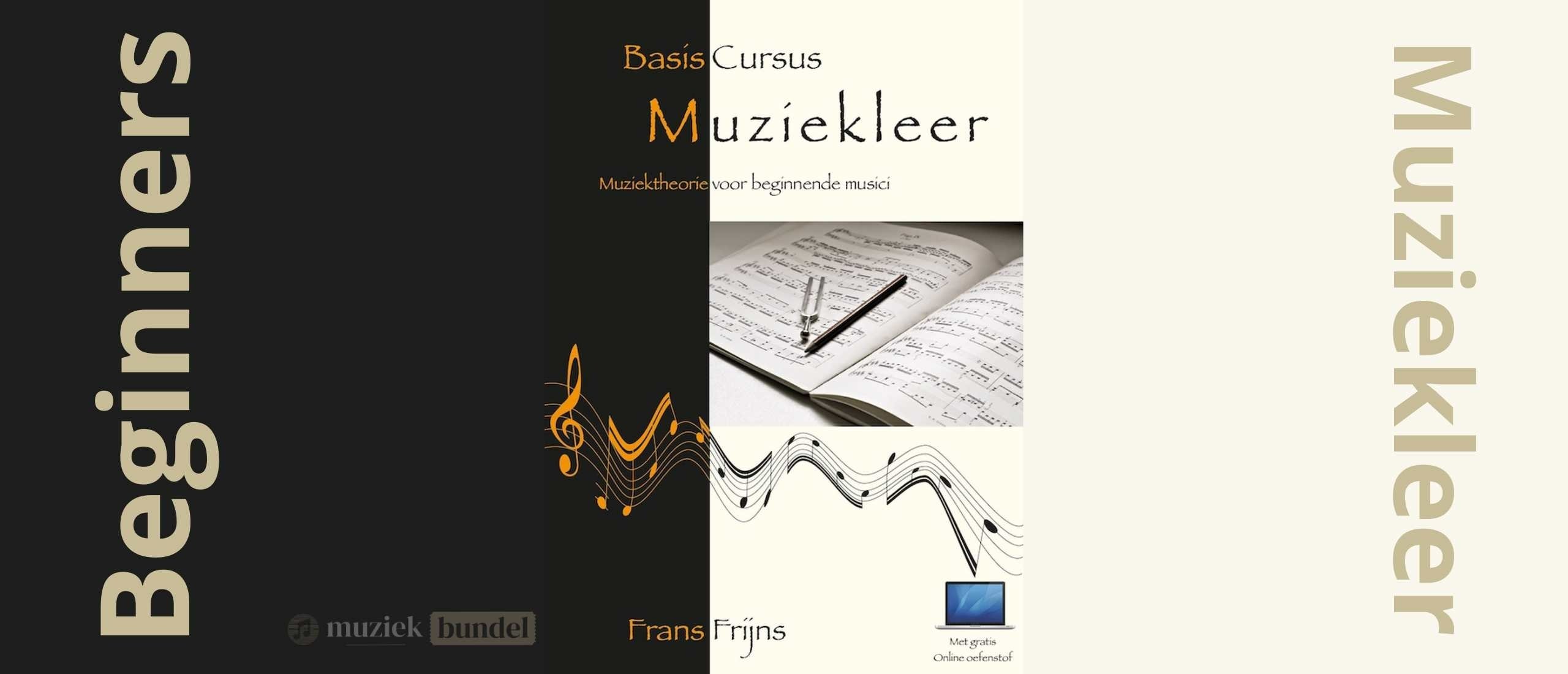 Basiscursus muziekleer | Frans Frijns | Muziektheorie eenvoudig uitgelegd | Muziekbundel.nl