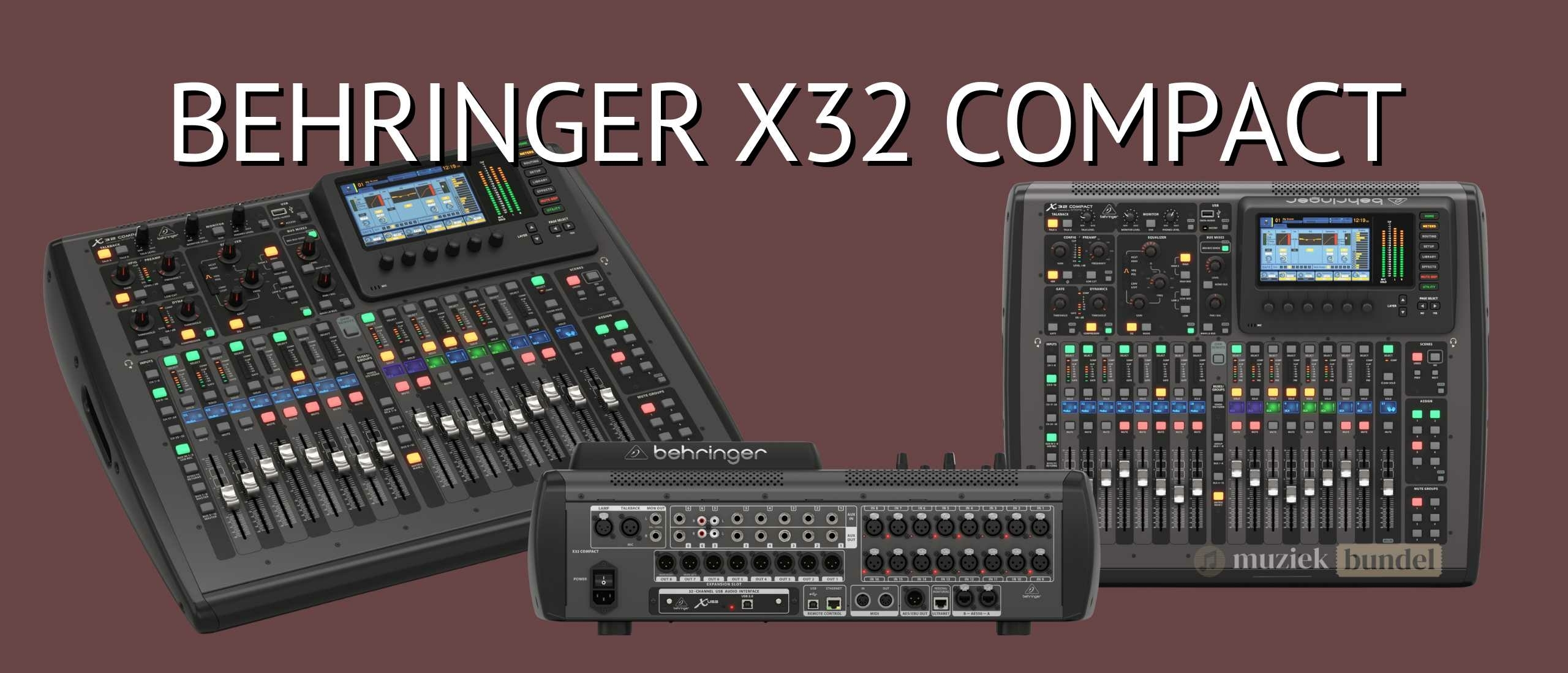 Behringer X32 Compact Review & Ervaringen – Krachtige Digitale Mixer in Handzaam Formaat | Muziekbundel.nl