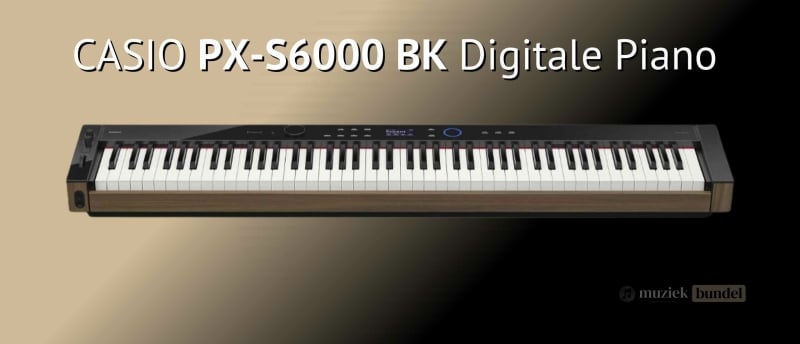 Casio Privia PX-S6000 BK digitale piano met een stijlvol design, innovatieve technologie en veelzijdige klankopties, perfect voor moderne pianisten.