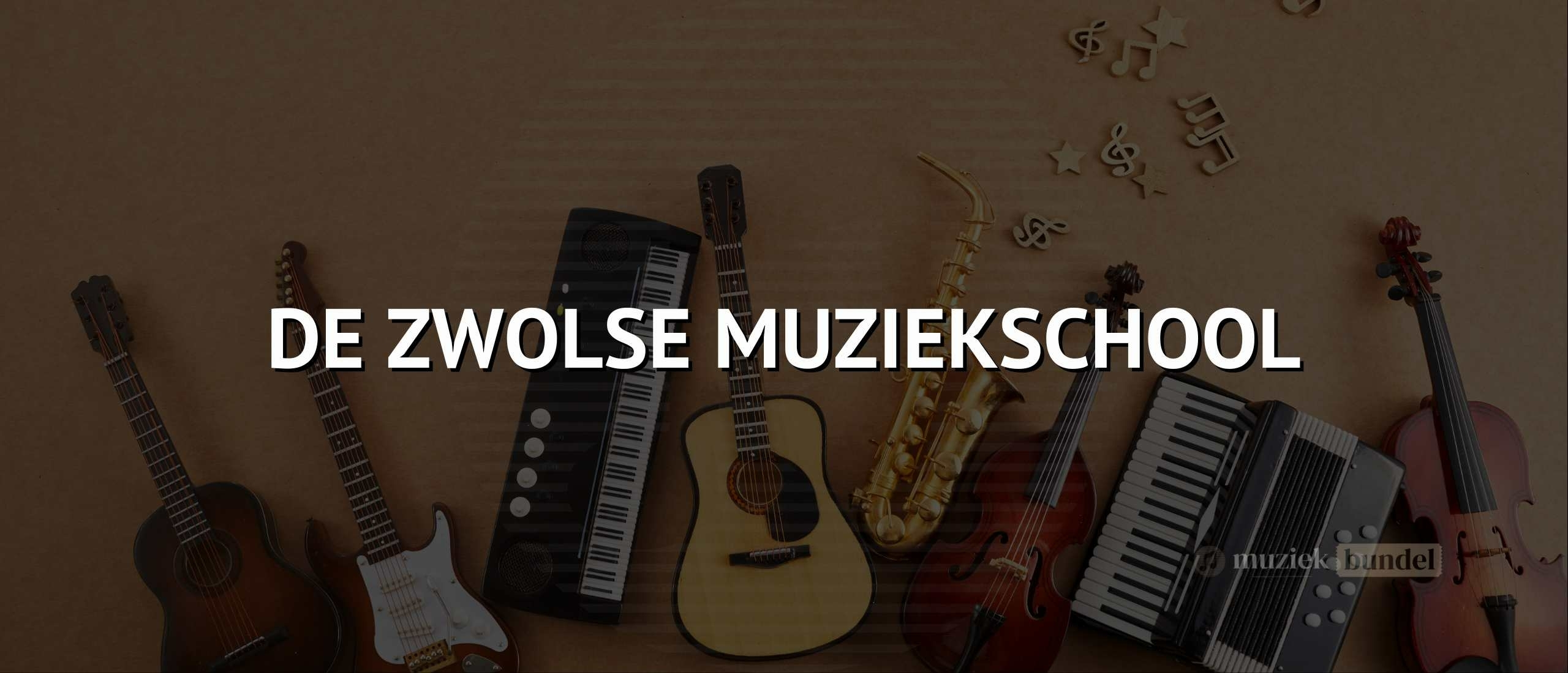 De Zwolse Muziekschool – Muzieklessen voor Iedereen in Zwolle | Muziekbundel.nl