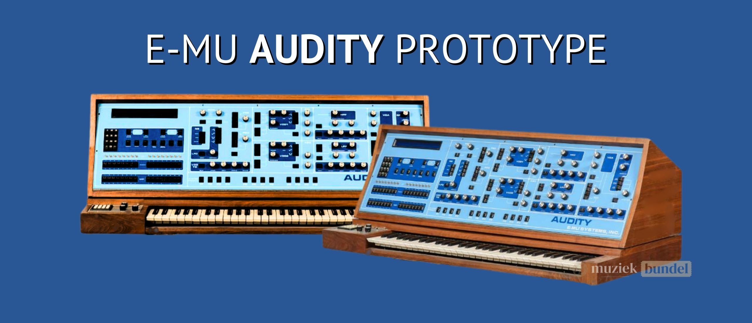 E-mu Audity synthesizer – geschiedenis van een revolutionair prototype | Muziekbundel.nl