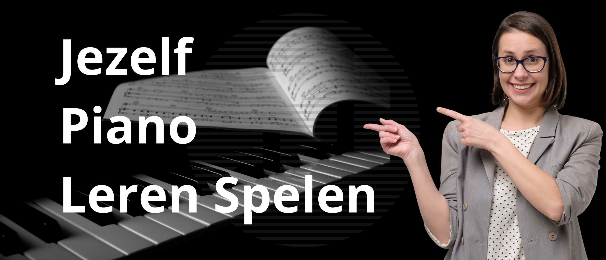 Kan ik mezelf piano leren spelen zonder pianoles