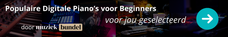 Populaire Digitale Piano's voor Beginners voor jou geselecteerd door Muziekbundel