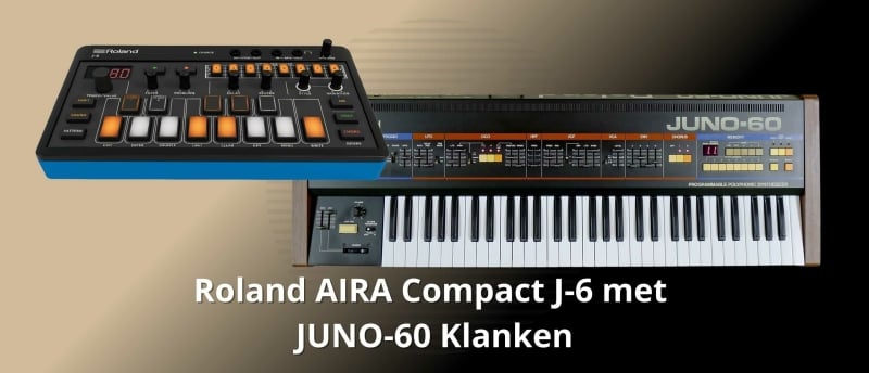 Roland AIRA Compact J-6 met JUNO-60 Klanken