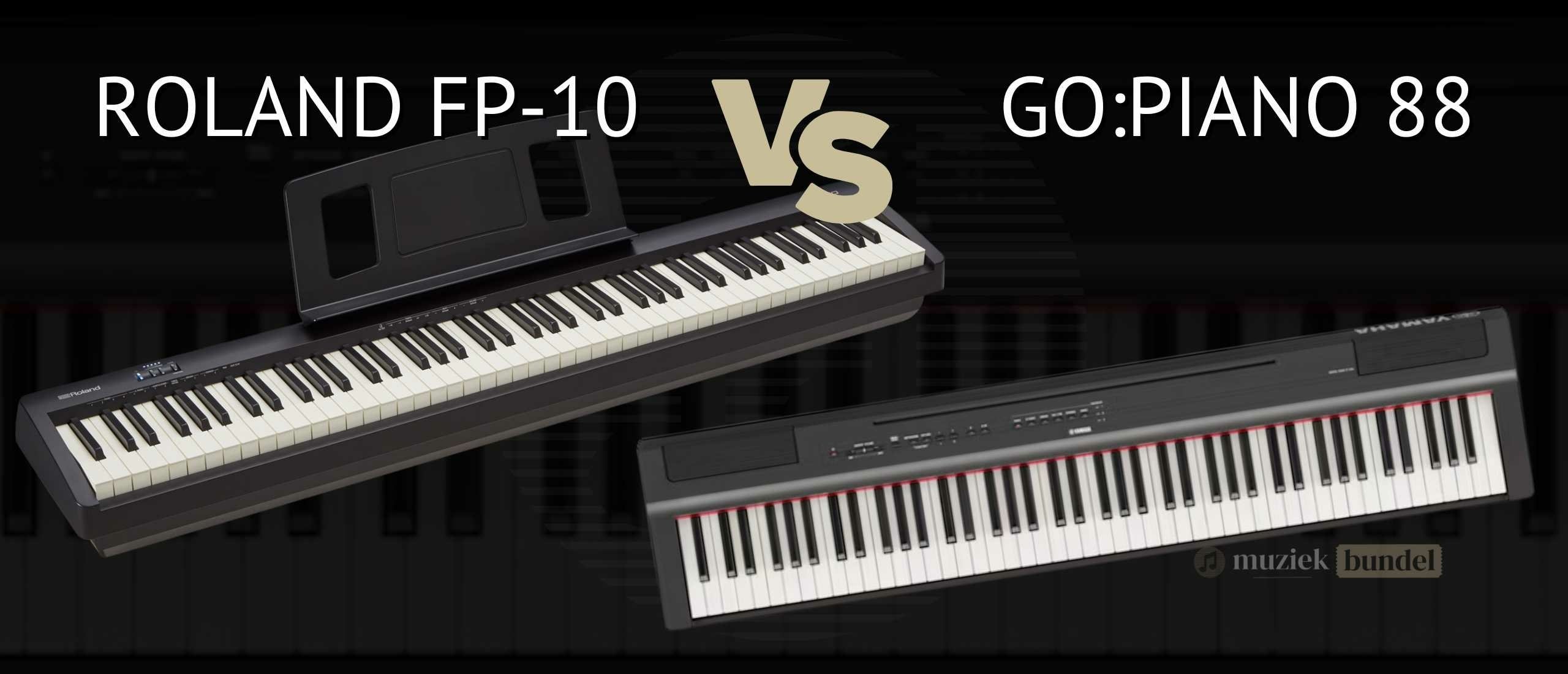 Roland FP-10 versus Roland GO PIANO 88 – Welke digitale piano past bij jou? | Muziekbundel.nl