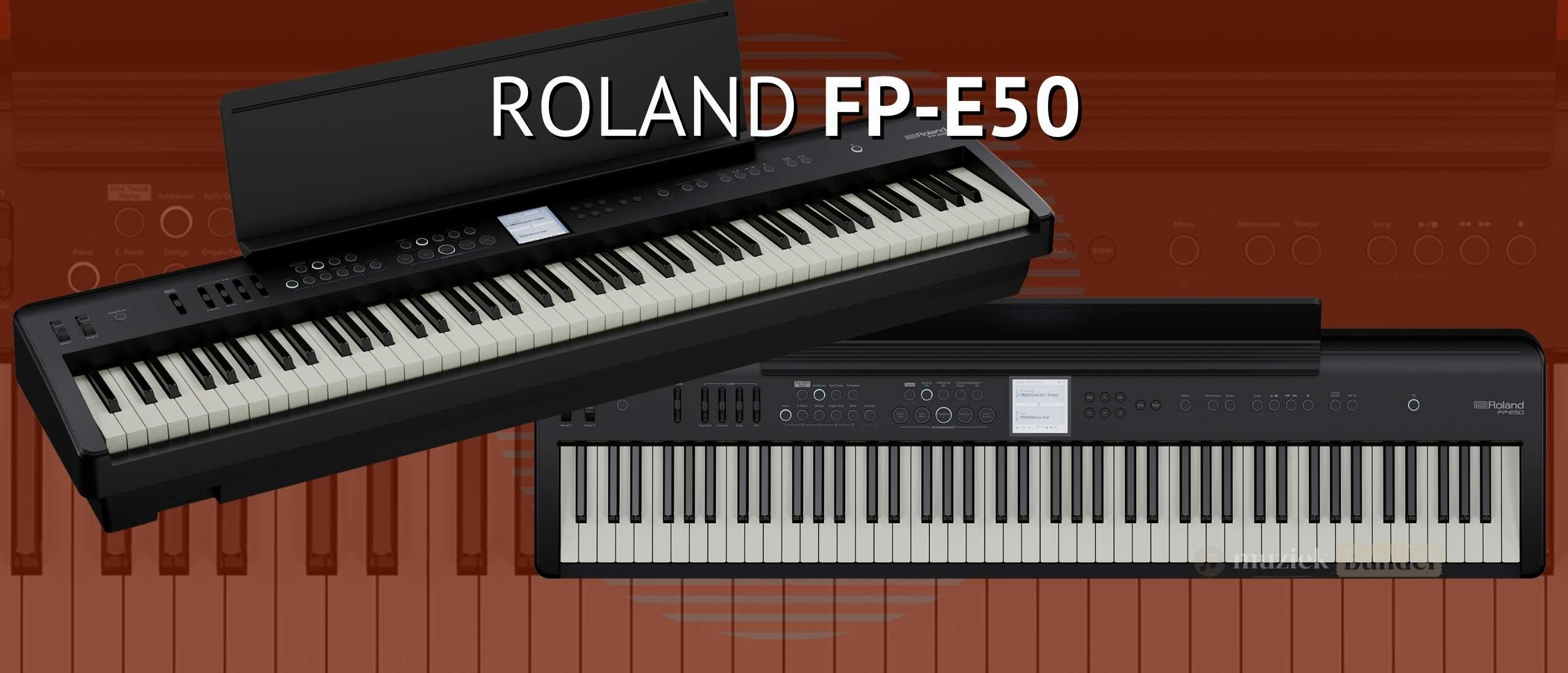 Roland FP-E50 Digitale Piano – Veelzijdigheid en Kracht voor Iedere Muzikant | Muziekbundel.nl