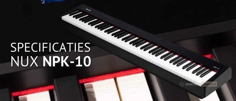 Overzicht van de specificaties van de NUX NPK-10 digitale piano.