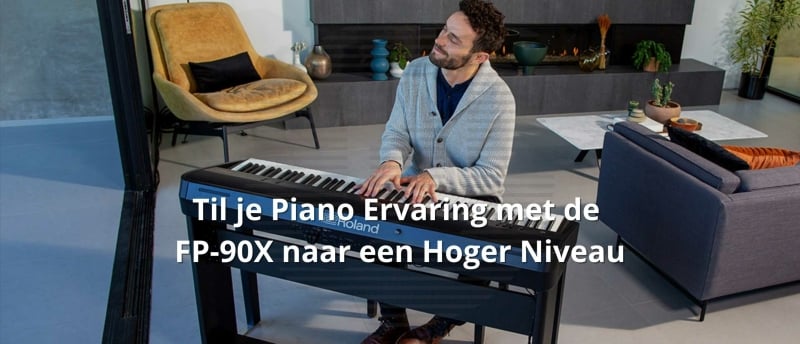 Til je piano ervaring met de FP-90X naar een hoger niveau