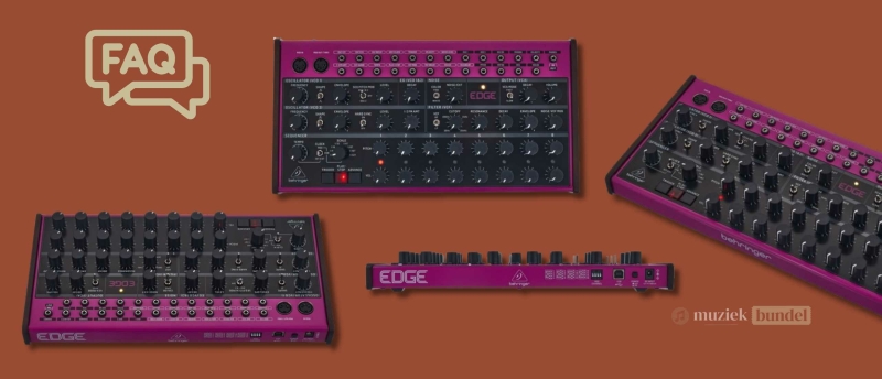 Veelgestelde vragen over de Behringer Edge | Muziekbundel.nl