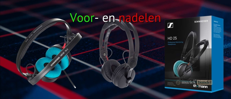 Voor- en nadelen van de Sennheiser HD-25 Thomann Edition | Muziekbundel.nl Voor- en nadelen van de Sennheiser HD-25 Thomann Edition | Muziekbundel.nl