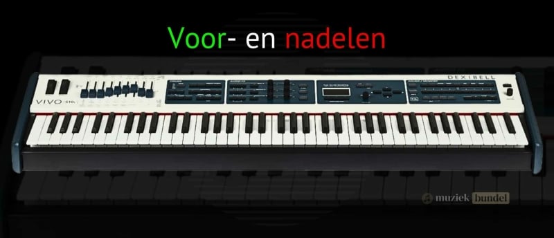 Een overzicht van de voor- en nadelen van de Dexibell VIVO S10 digitale piano, inclusief klankkwaliteit, functies en gebruiksgemak.