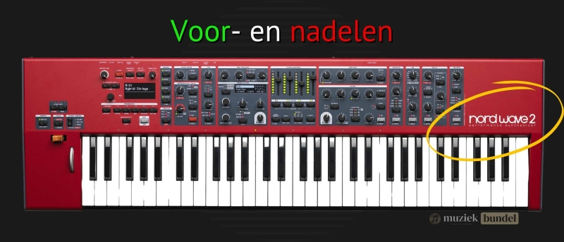 Ontdek de voor- en nadelen van de Nord Wave 2, een veelzijdige synthesizer met krachtige functies, maar ook enkele aandachtspunten.