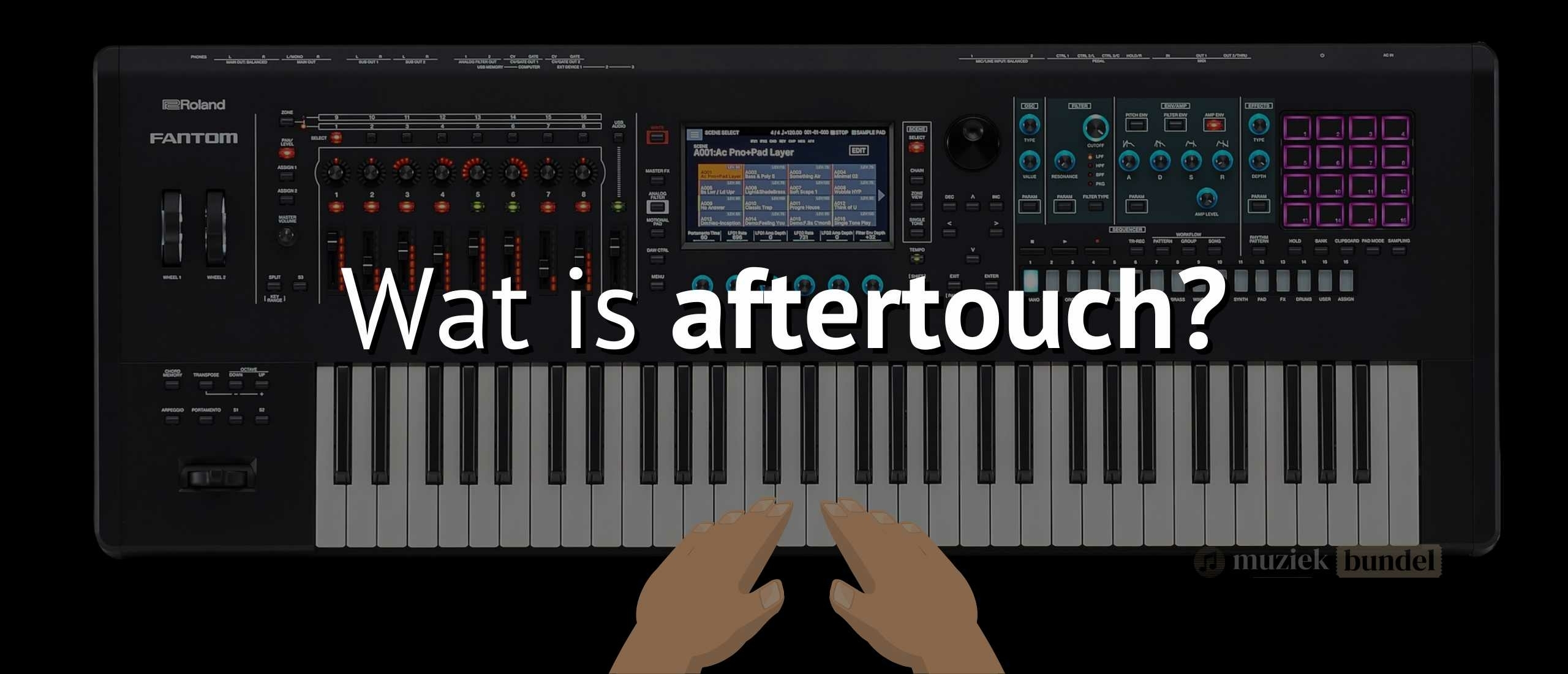 Wat is aftertouch? | Muziekbundel.nl