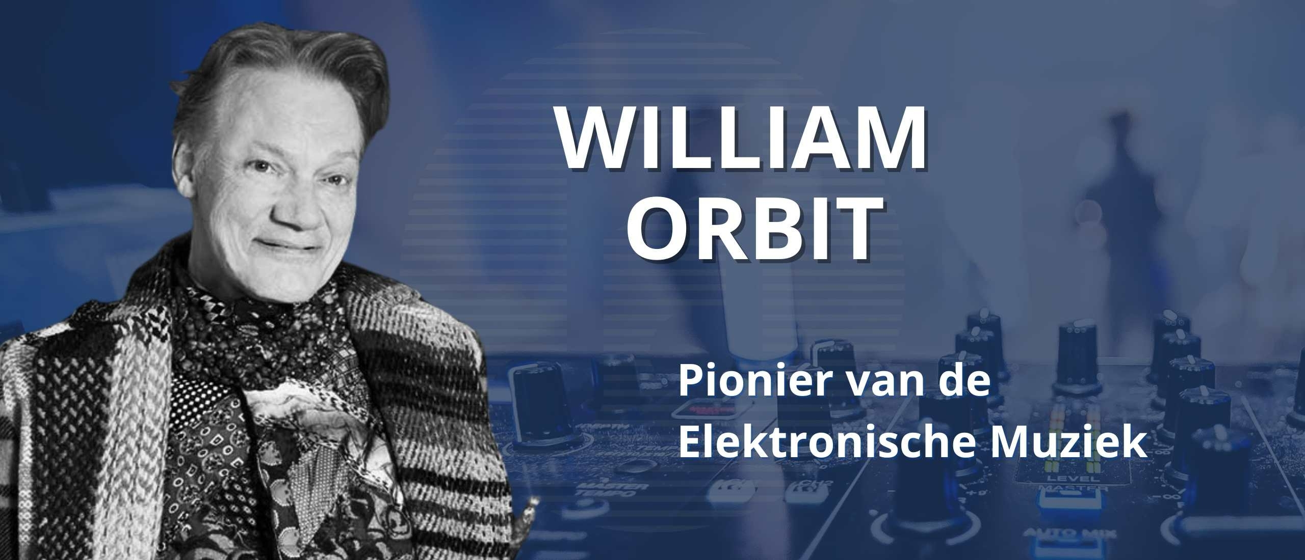 Wie is William Orbit?