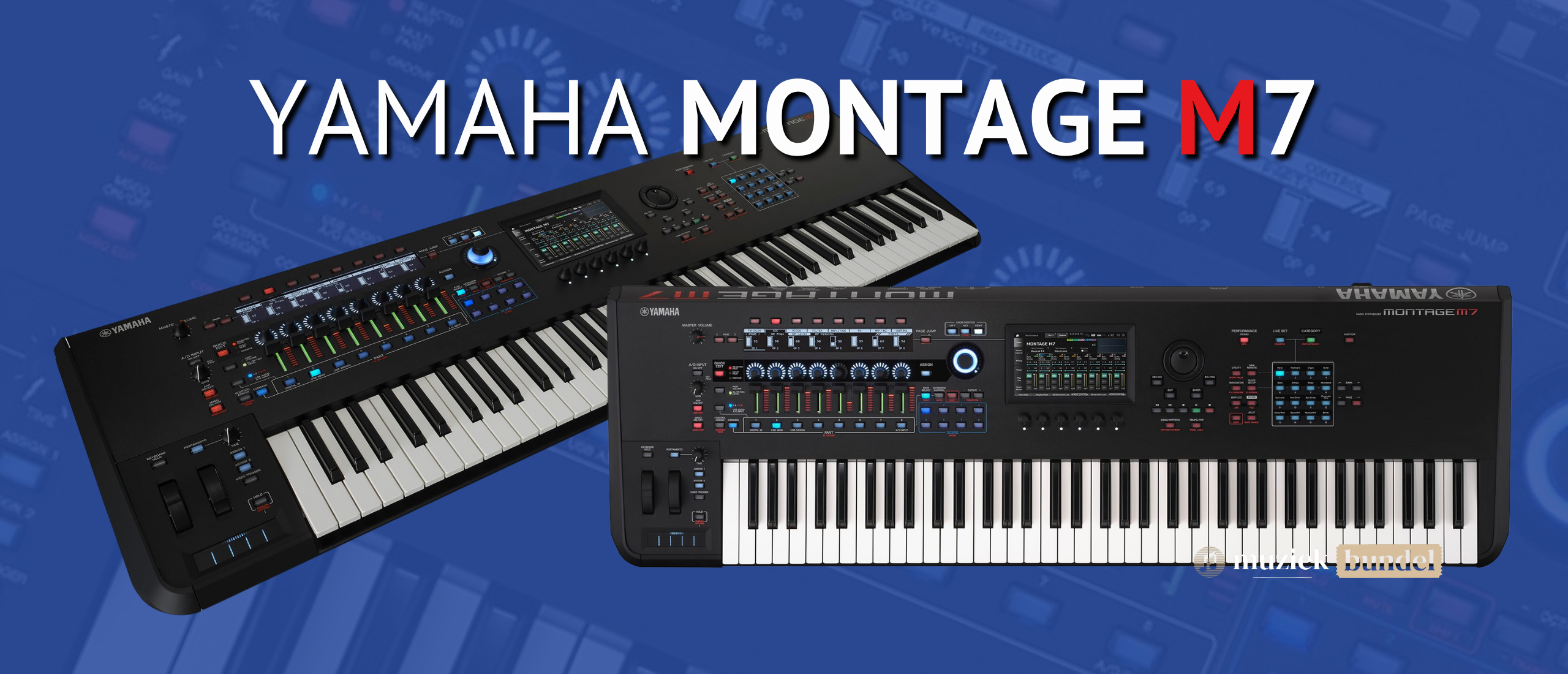 Yamaha Montage M7 Review – Synth voor serieuze spelers? | Muziekbundel.nl