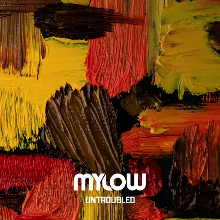 Untroubled - Official album by Mylow