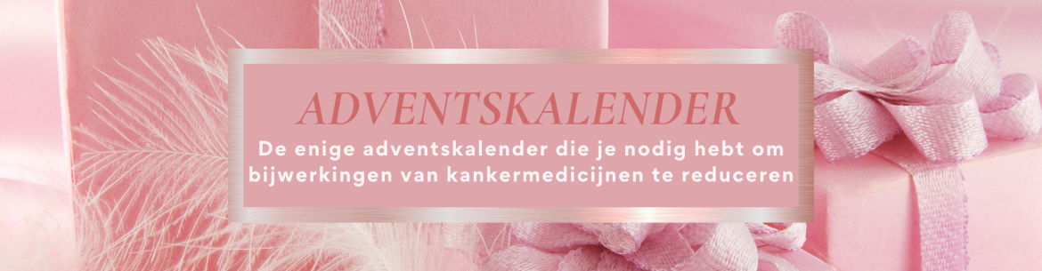 De enige adventskalender die je nodig hebt om bijwerkingen van kankermedicijnen te reduceren Adventskalender