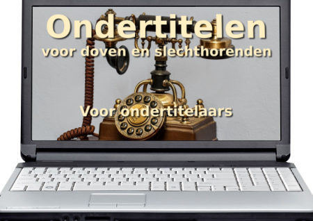 De titel van de cursus 'Ondertitelen voor doven en slechthorenden' op een opengeklapte laptop