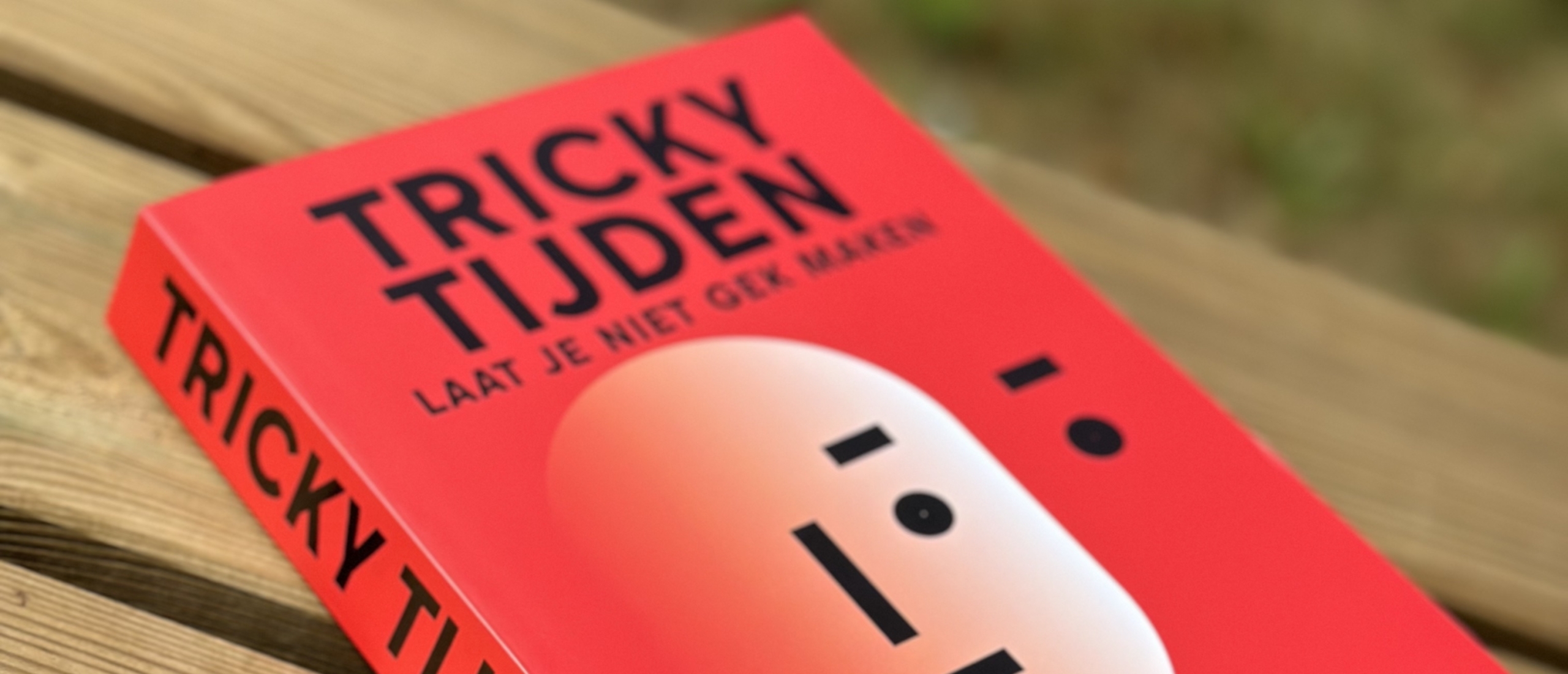 Het zijn tricky tijden!