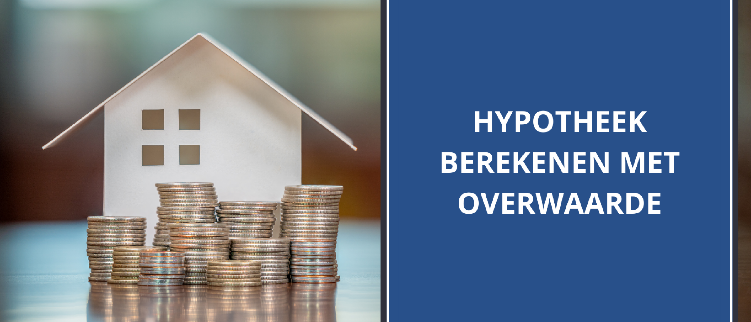 Hypotheek berekenen met overwaarde