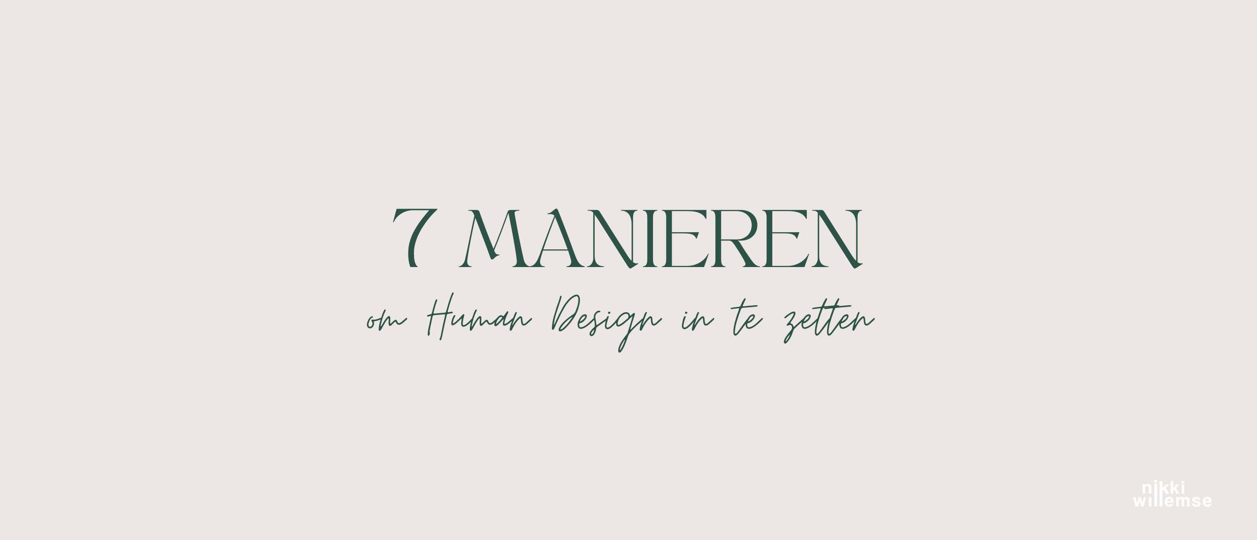 7 manieren om Human Design in te zetten