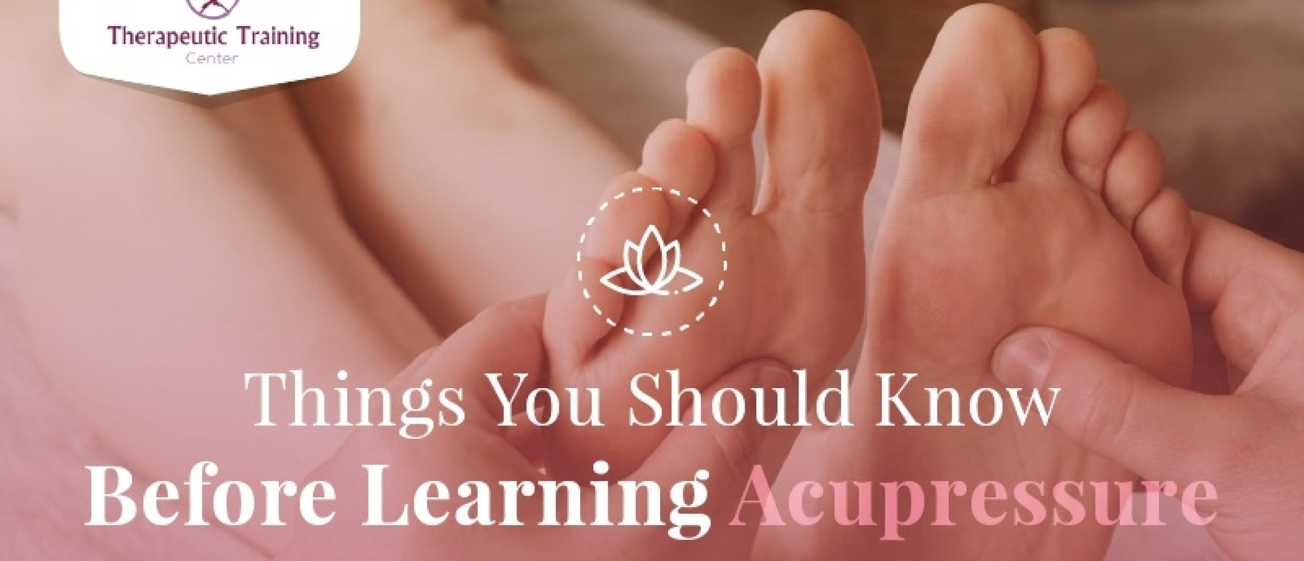 Things You Should Know Before Learning Acupressure