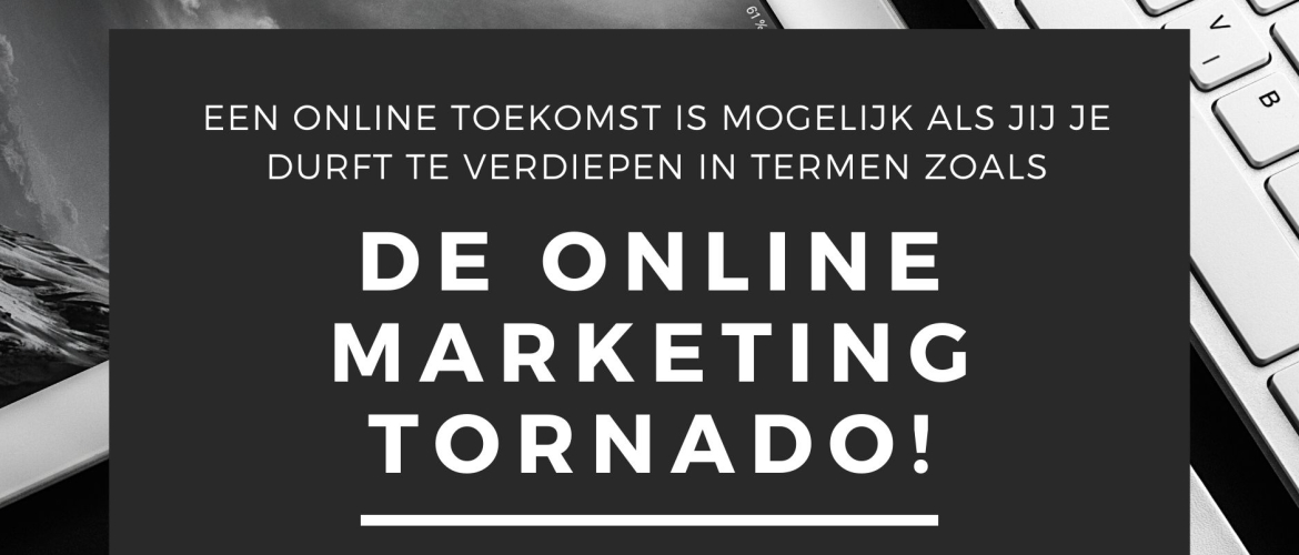 De Online Marketing Tornado behoort tot de beste online marketing boeken van Nederland. De Online Marketing Tornado behoort tot de beste online marketing boeken van Nederland.
