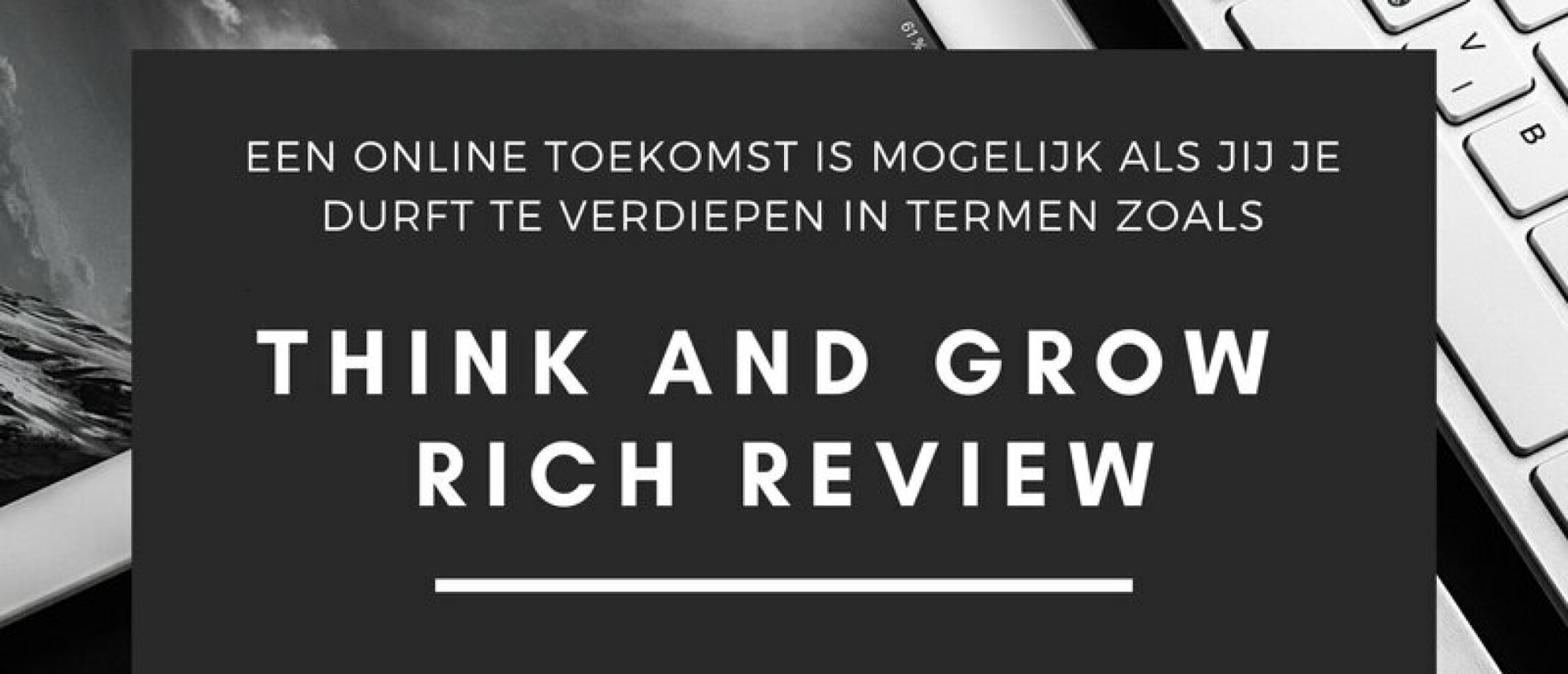 Think and Grow Rich Samenvatting /