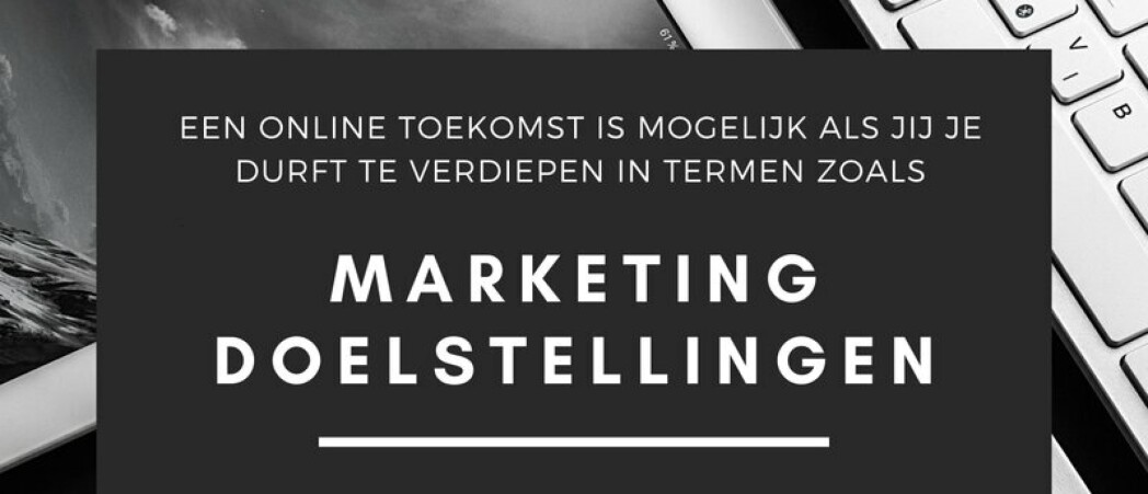 Marketing Doelstellingen Stellen [Betekenis Meest Bekende & Uitleg]