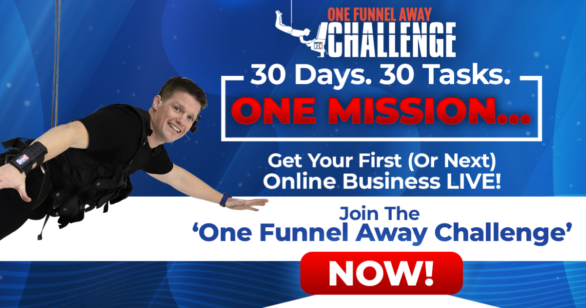 Op deze afbeelding zie je de One Funnel Away challenge, waarin mensen leren hoe ze een online business kunnen starten in 30 dagen!