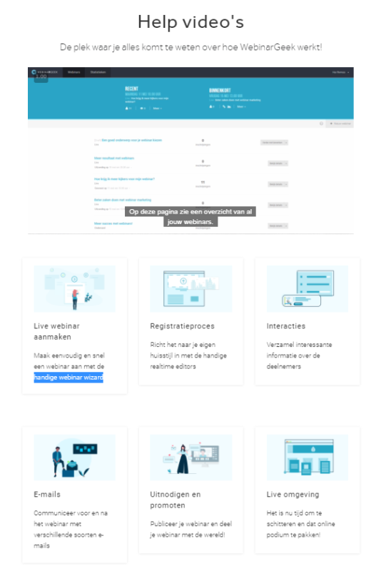 Met de WebinarGeek Online VIdeo Training kun jij in korte tijd aan de slag zijn met jouw eigen webinar. De software van WebinarGeek maakt het super makkelijk om te starten met webinars!