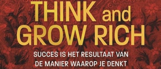 denk groot en word rijk