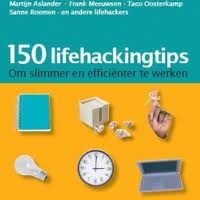 Is lifehacking hetzelfde als het nieuwe werken?