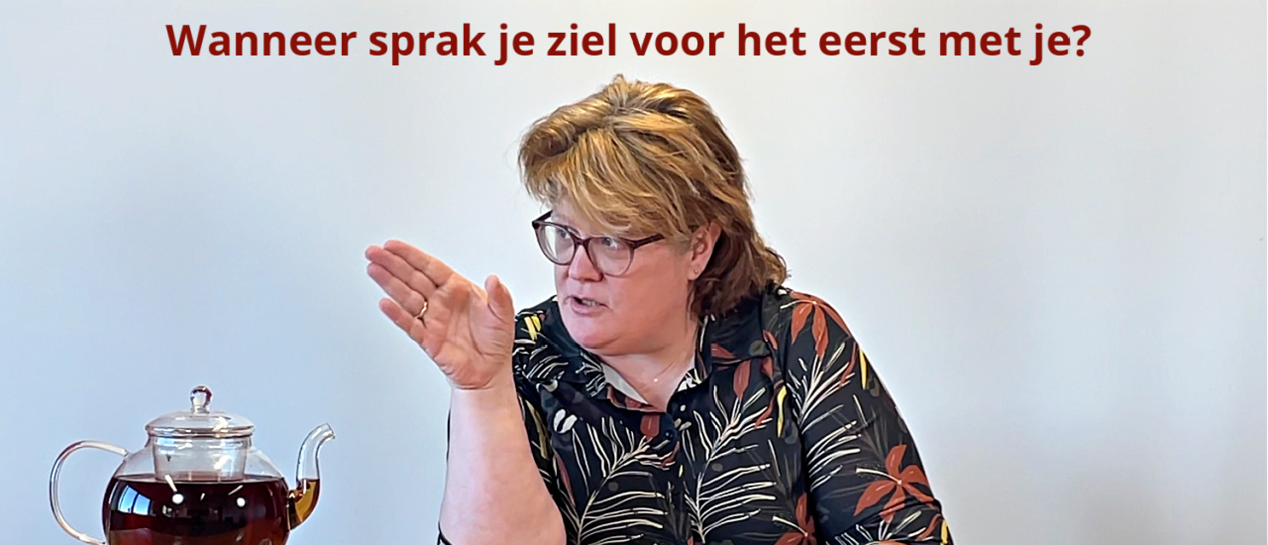 Wanneer sprak je ziel voor het eerst met je?