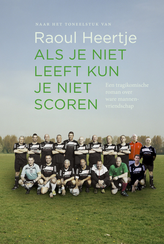 'Als Je Niet Leeft Kun Je Niet Scoren' - Raoul Heertje & Ruut Weissman
