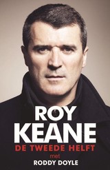 'Roy Keane - De Tweede Helft' - Roy Keane & Roddy Doyle