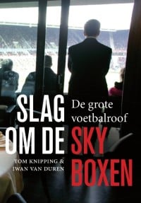 'Slag Om De Skyboxen' - Tom Knipping & Iwan Van Duren