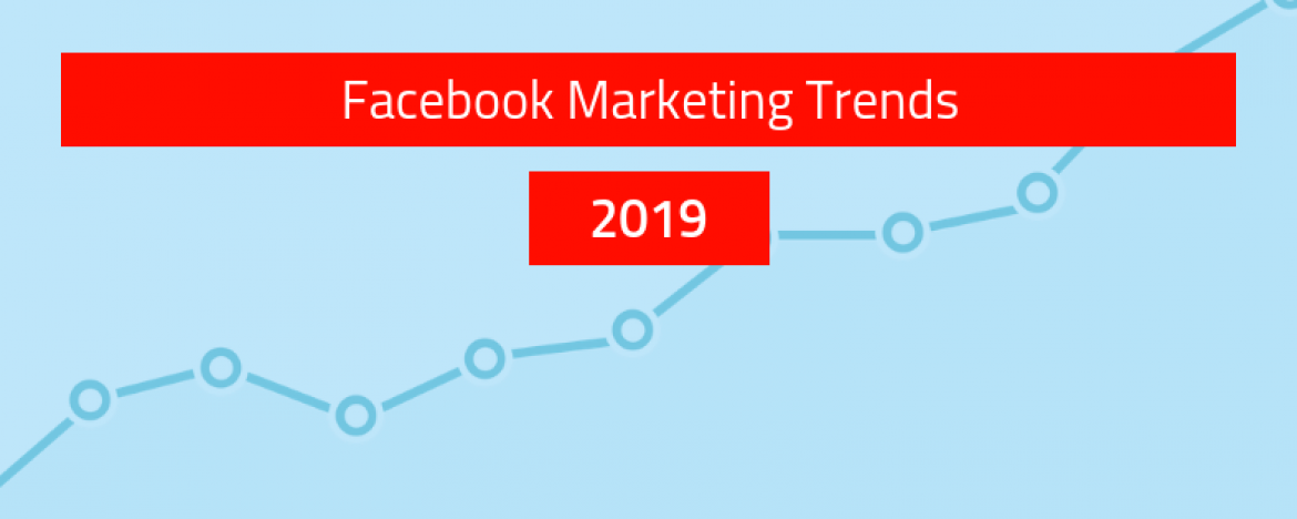 8 Facebook Marketing trends voor 2019