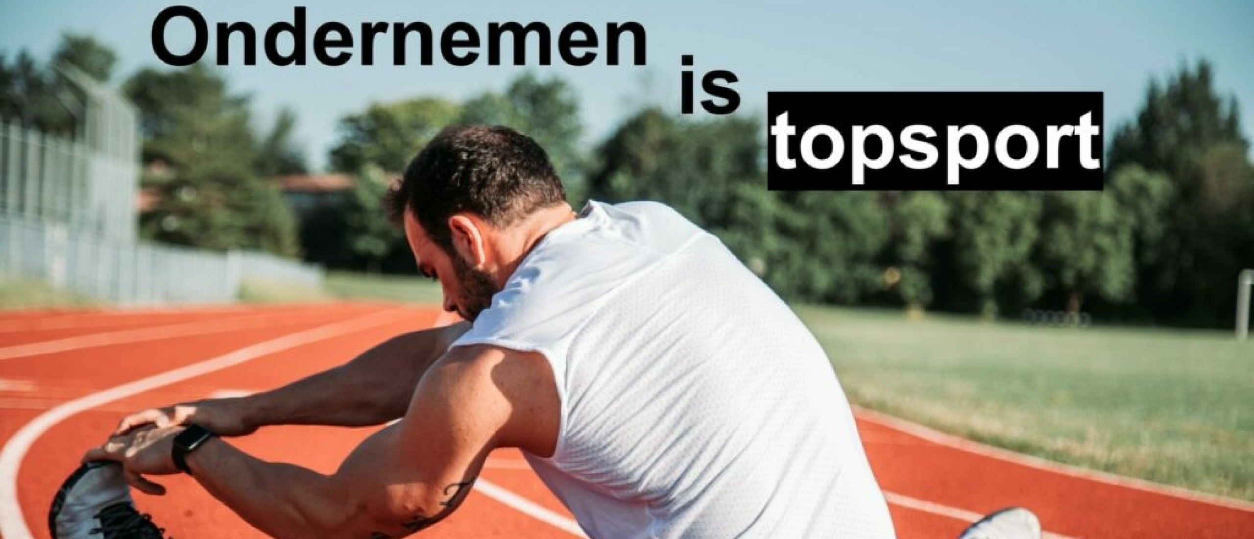 6 tips wat een topsporter wel doet ten opzichte van een ondernemer