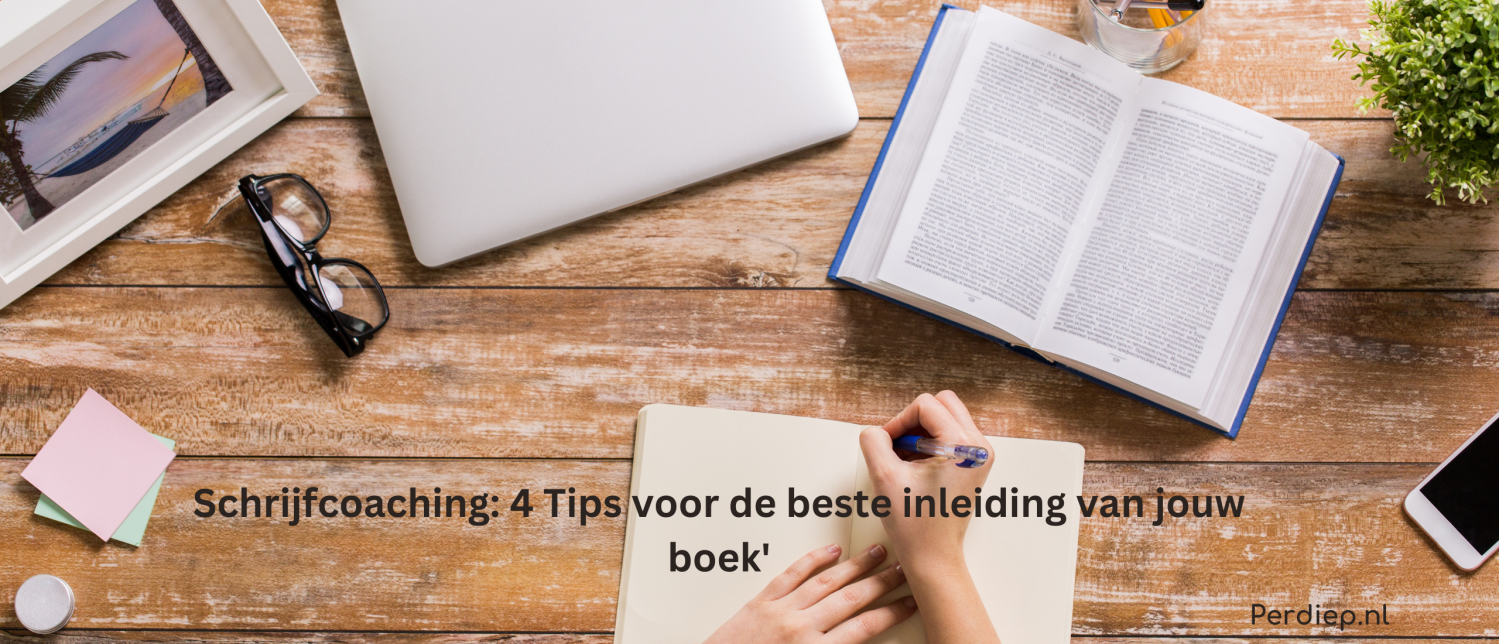 Schrijfcoaching Hoe schrijf ik de beste inleiding van jouw boek, 4 tips!