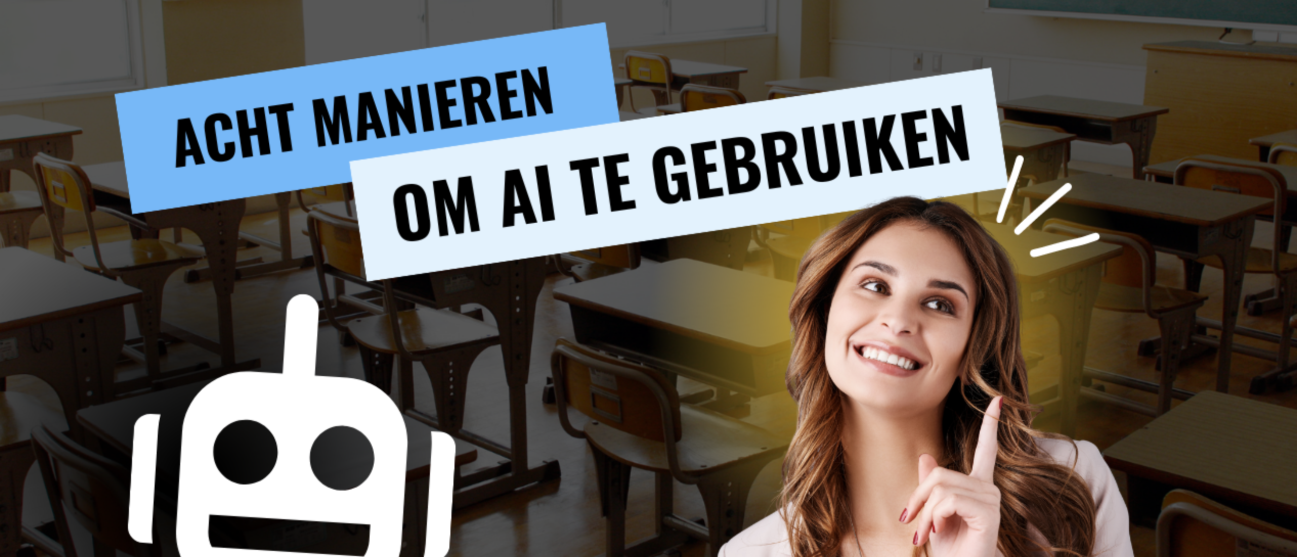 Acht manieren om AI in te zetten voor studenten en medewerkers